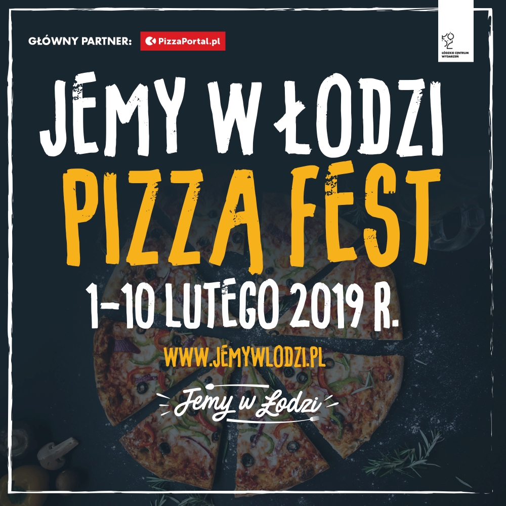 Jemy w Łodzi Pizza Fest z dostawą do domu