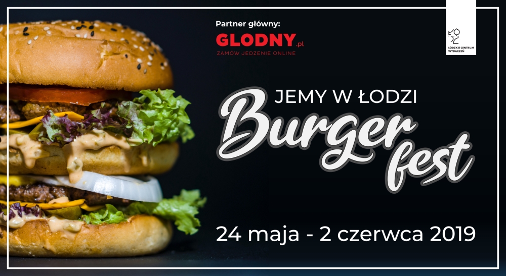 Jemy w Łodzi Burger Fest 2019