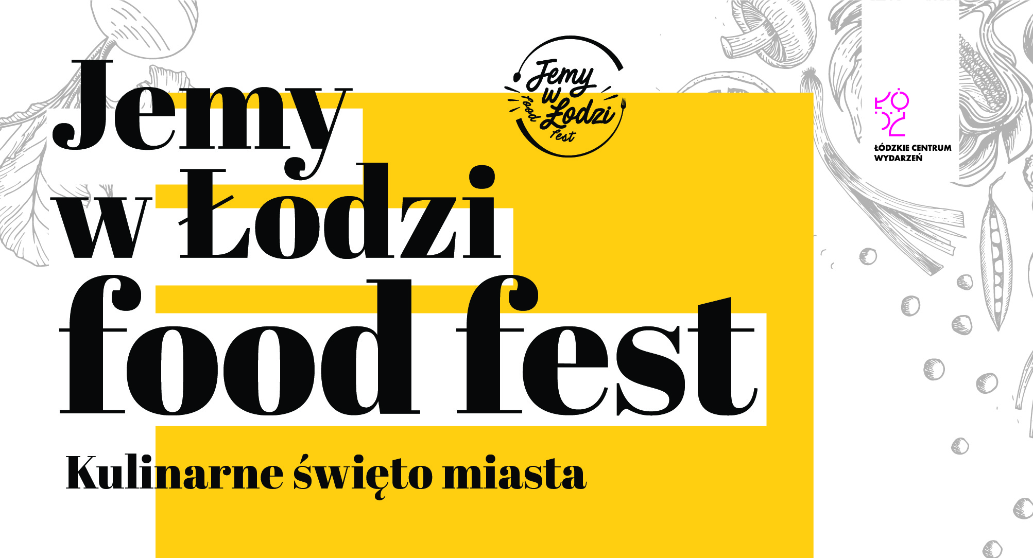 Jemy w Łodzi Food Fest 2019 – zapraszamy do udziału